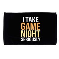 I Take Game Night Seriously Board Game Microfiber Hand Towel