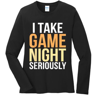 I Take Game Night Seriously Board Game Ladies Long Sleeve Shirt