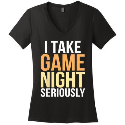 I Take Game Night Seriously Board Game Women's V-Neck T-Shirt