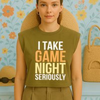 I Take Game Night Seriously Board Game Garment-Dyed Women's Muscle Tee