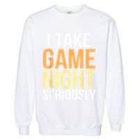 I Take Game Night Seriously Board Game Garment-Dyed Sweatshirt