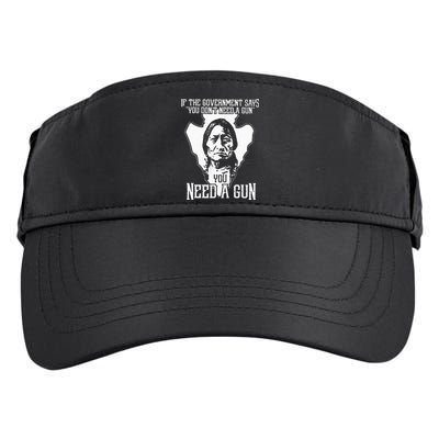 If The Government Says You Dont Need A Gun You Need A Gun Adult Drive Performance Visor