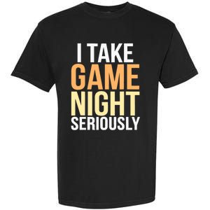 I Take Game Night Seriously Board Game Garment-Dyed Heavyweight T-Shirt