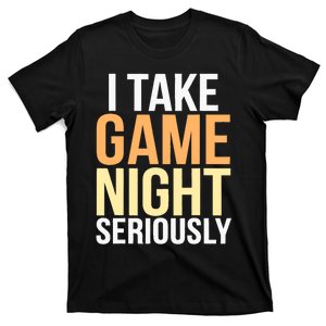 I Take Game Night Seriously Board Game T-Shirt