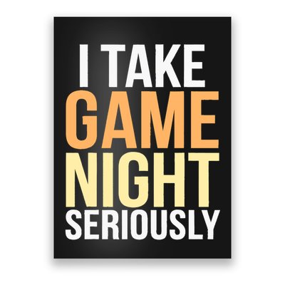 I Take Game Night Seriously Board Game Poster