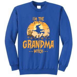 Im The Grandma Witch Matching Family Halloween Party Great Gift Tall Sweatshirt