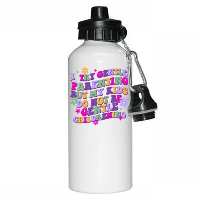 I Try Gentle Parenting But My Do Not Be Gentle Mom Gift Aluminum Water Bottle 