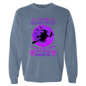 IM The Grammy Witch Like A Normal Grandma Halloween Great Gift Garment-Dyed Sweatshirt