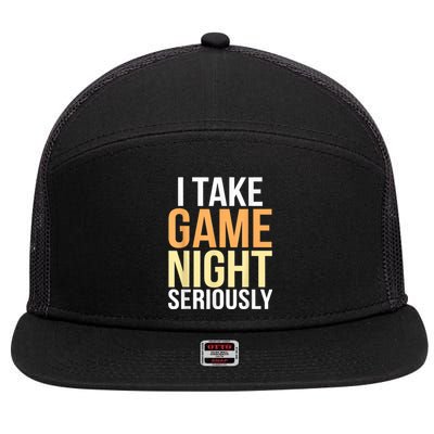 I Take Game Night Seriously Funny Board Game Lover 7 Panel Mesh Trucker Snapback Hat