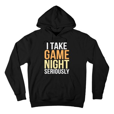 I Take Game Night Seriously Funny Board Game Lover Hoodie