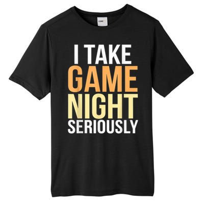 I Take Game Night Seriously Funny Board Game Lover Tall Fusion ChromaSoft Performance T-Shirt