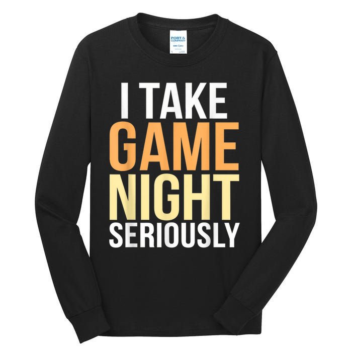 I Take Game Night Seriously Funny Board Game Lover Tall Long Sleeve T-Shirt