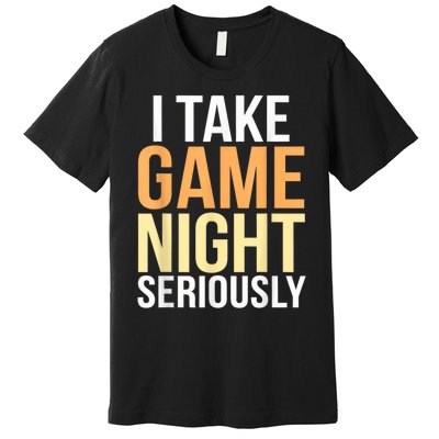 I Take Game Night Seriously Funny Board Game Lover Premium T-Shirt