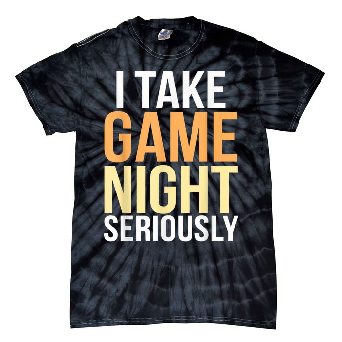 I Take Game Night Seriously Funny Board Game Lover Tie-Dye T-Shirt