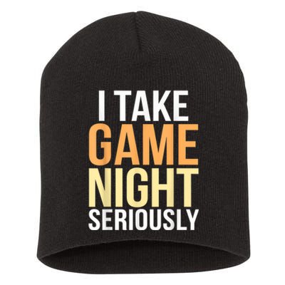 I Take Game Night Seriously Funny Board Game Lover Short Acrylic Beanie