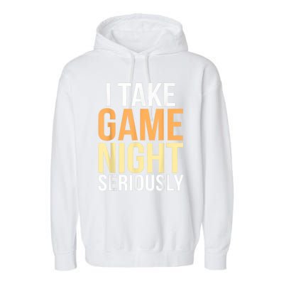 I Take Game Night Seriously Funny Board Game Lover Garment-Dyed Fleece Hoodie