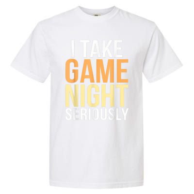 I Take Game Night Seriously Funny Board Game Lover Garment-Dyed Heavyweight T-Shirt