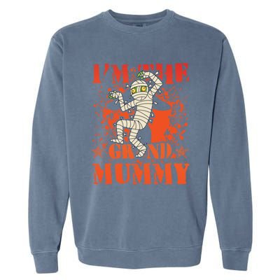 IM The Grand Mummy Funny Grandma Family Halloween Meaningful Gift Garment-Dyed Sweatshirt