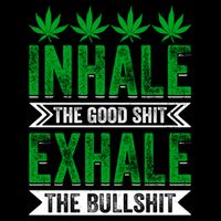 Inhale The Good Shit Exhale Bullshit Cannabis Weed Marijuana Gift Impact Tech Backpack