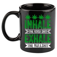 Inhale The Good Shit Exhale Bullshit Cannabis Weed Marijuana Gift 11oz C Handle Ceramic Mug