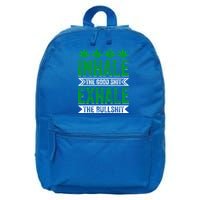 Inhale The Good Shit Exhale Bullshit Cannabis Weed Marijuana Gift 16 in Basic Backpack