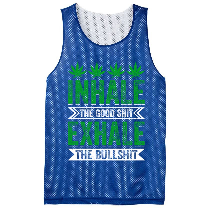 Inhale The Good Shit Exhale Bullshit Cannabis Weed Marijuana Gift Mesh Reversible Basketball Jersey Tank