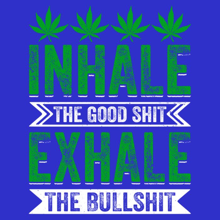 Inhale The Good Shit Exhale Bullshit Cannabis Weed Marijuana Gift Zip Tote Bag