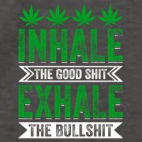 Inhale The Good Shit Exhale Bullshit Cannabis Weed Marijuana Gift Vector Backpack