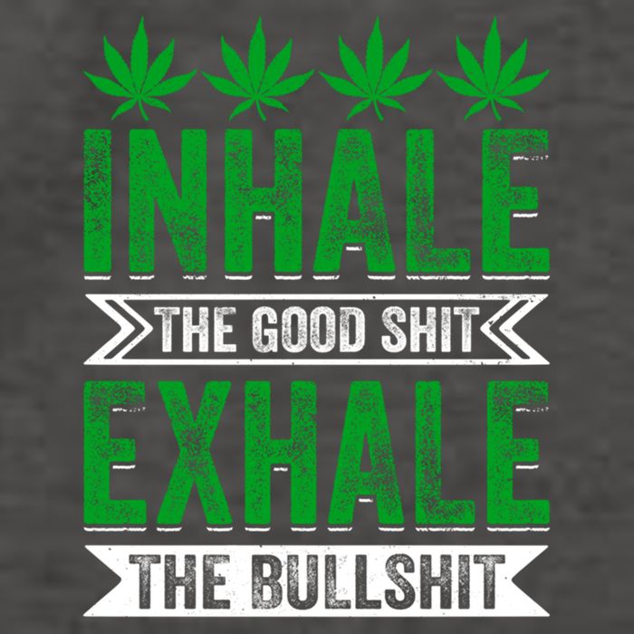 Inhale The Good Shit Exhale Bullshit Cannabis Weed Marijuana Gift Vector Backpack