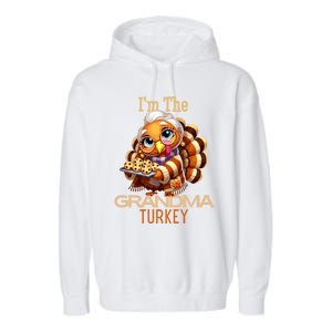 IM The Grandma Turkey Thanksgiving 2024 Family Autumn Fall Gift Garment-Dyed Fleece Hoodie