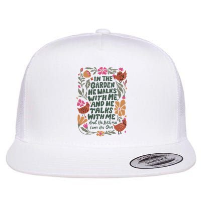 In The Garden He Walks With Me And He Talks With Me Flat Bill Trucker Hat