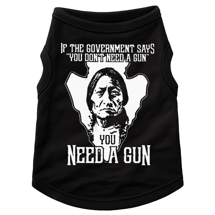 If The Government Says You Dont Need A Gun You Need A Gun Doggie Tank