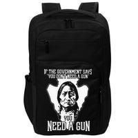 If The Government Says You Dont Need A Gun You Need A Gun Impact Tech Backpack