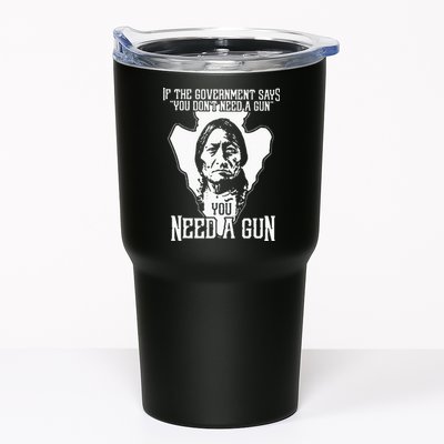 If The Government Says You Dont Need A Gun You Need A Gun Tumbler