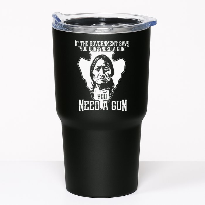 If The Government Says You Dont Need A Gun You Need A Gun Tumbler