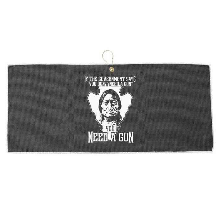 If The Government Says You Dont Need A Gun You Need A Gun Large Microfiber Waffle Golf Towel