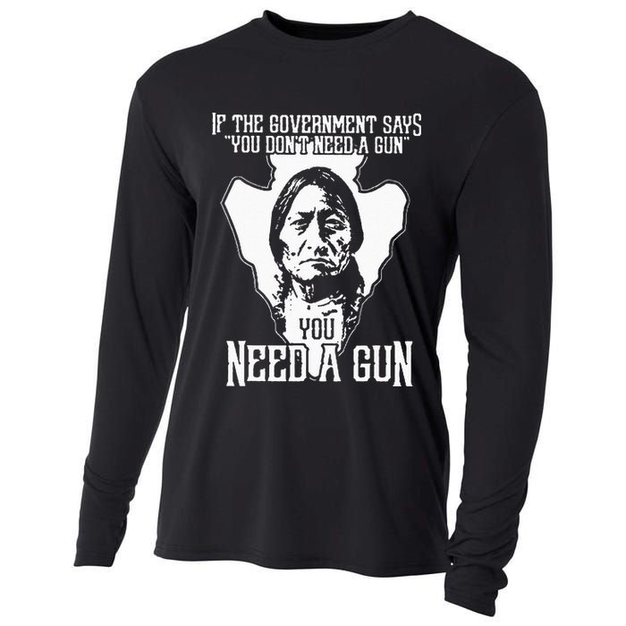 If The Government Says You Dont Need A Gun You Need A Gun Cooling Performance Long Sleeve Crew