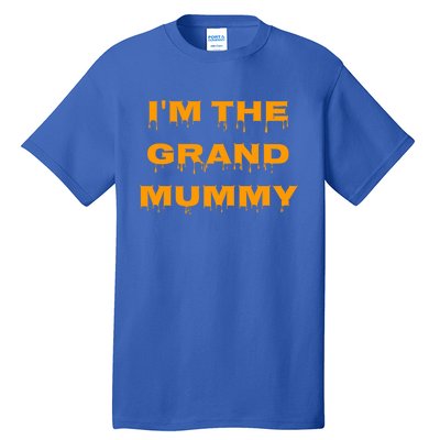 IM The Grand Mummy Funny Halloween October Fall Gift Tall T-Shirt