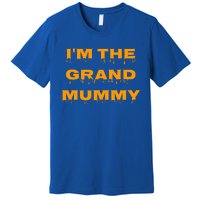 IM The Grand Mummy Funny Halloween October Fall Gift Premium T-Shirt