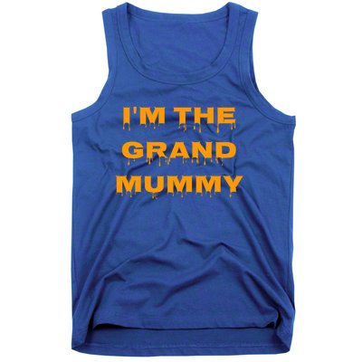 IM The Grand Mummy Funny Halloween October Fall Gift Tank Top