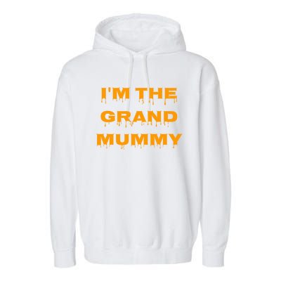 IM The Grand Mummy Funny Halloween October Fall Gift Garment-Dyed Fleece Hoodie