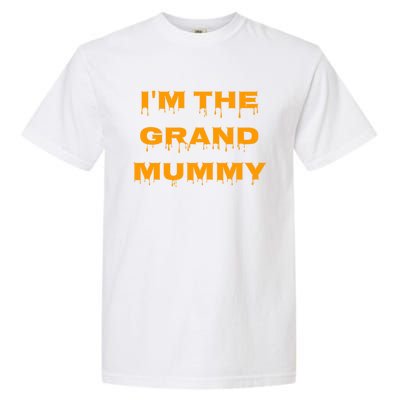 IM The Grand Mummy Funny Halloween October Fall Gift Garment-Dyed Heavyweight T-Shirt