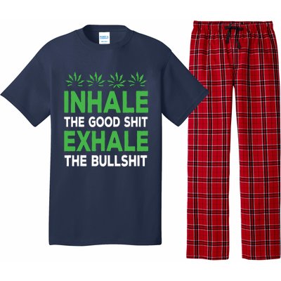 Inhale The Good Shit Exhale Bullshit Cannabis Weed Stoner Pajama Set