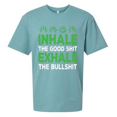 Inhale The Good Shit Exhale Bullshit Cannabis Weed Stoner Sueded Cloud Jersey T-Shirt