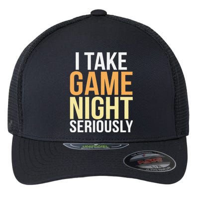 I Take Game Night Seriously Board Game Gift Flexfit Unipanel Trucker Cap