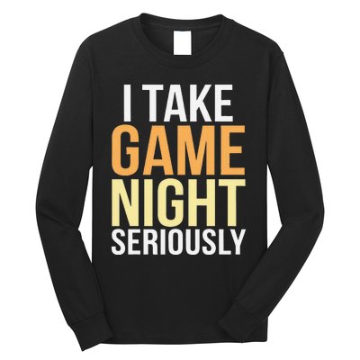 I Take Game Night Seriously Board Game Gift Long Sleeve Shirt