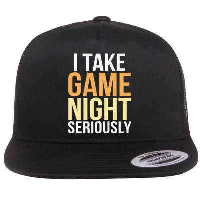 I Take Game Night Seriously Board Game Gift Flat Bill Trucker Hat