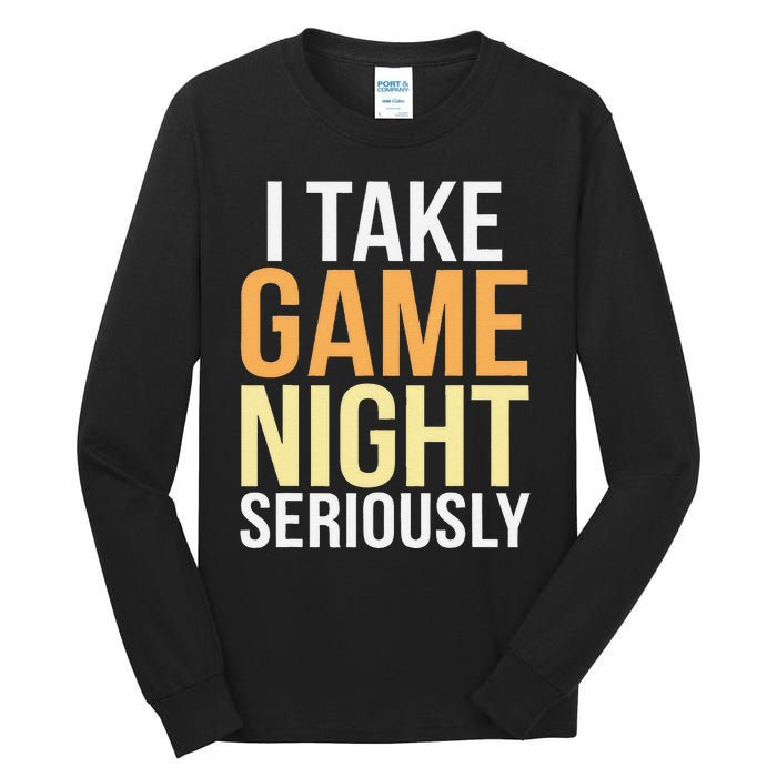 I Take Game Night Seriously Board Game Gift Tall Long Sleeve T-Shirt