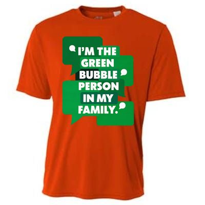 IM The Green Bubble Person In My Family Cooling Performance Crew T-Shirt