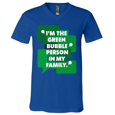 IM The Green Bubble Person In My Family V-Neck T-Shirt